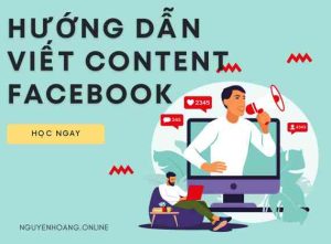 Hướng dẫn viết Content Facebook